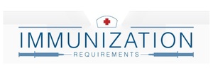 MEDICAL REQUIREMENTS & IMMUNIZATIONS